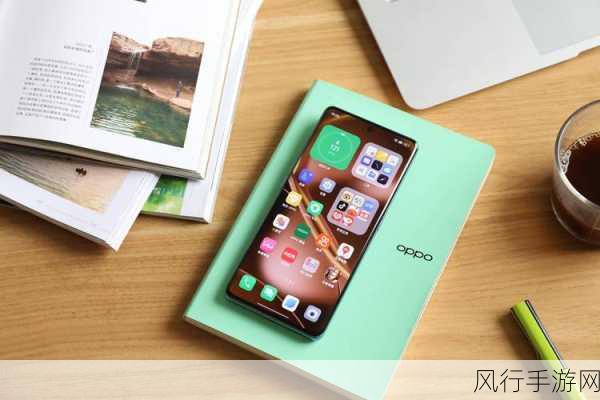 黄金网站大全oppo-全面解析OPPO手机：配置、性能与用户体验深度评测